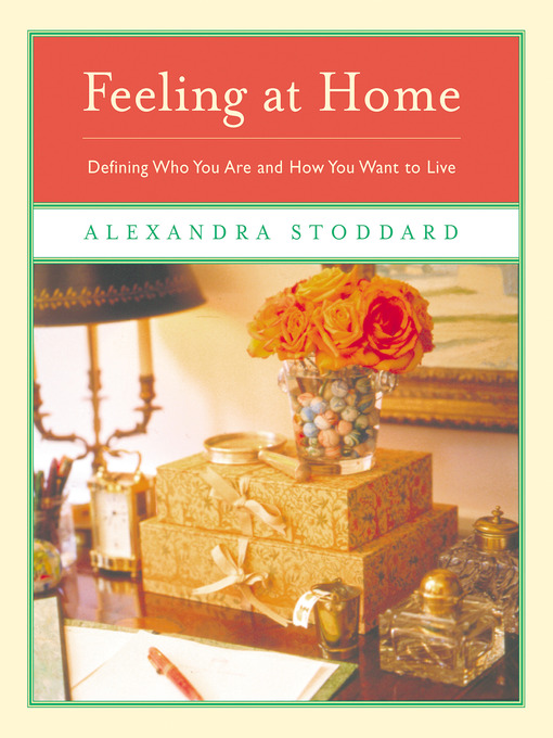 Title details for Feeling at Home by Alexandra Stoddard - Wait list